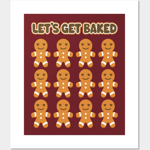 Let's Get Baked - Funny Christmas Gingerbread Men Wall Art by TwistedCharm